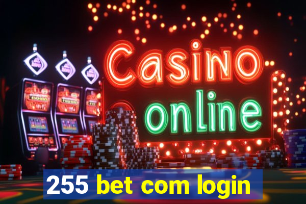 255 bet com login